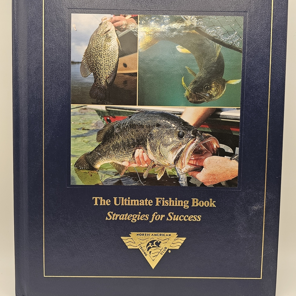 The Ultimate Fishing Book Strategies For Success North American Fishing Club...